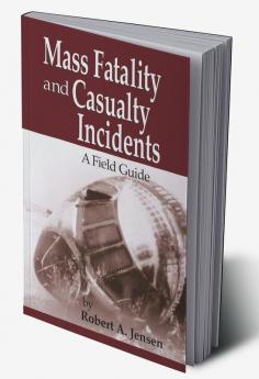 Mass Fatality and Casualty Incidents