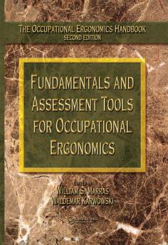 Fundamentals and Assessment Tools for Occupational Ergonomics