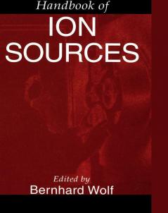 Handbook of Ion Sources