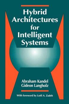 Hybrid Architectures for Intelligent Systems