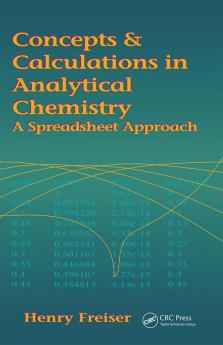 Concepts & Calculations in Analytical Chemistry Featuring the Use of Excel
