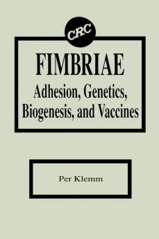 Fimbriae Adhesion Genetics Biogenesis and Vaccines