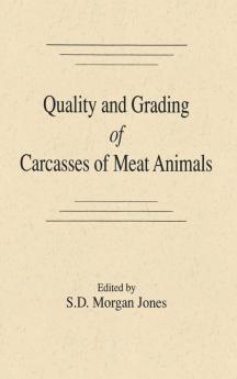 Quality and Grading of Carcasses of Meat Animals