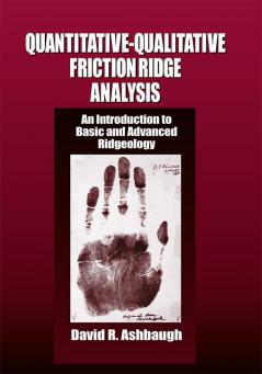 Quantitative-Qualitative Friction Ridge Analysis