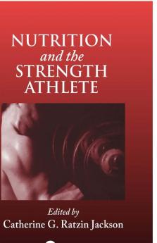 Nutrition and the Strength Athlete