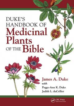 Duke's Handbook of Medicinal Plants of the Bible