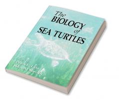 Biology of Sea Turtles Volume I