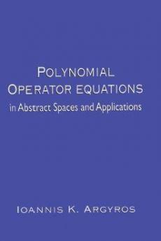 Polynomial Operator Equations in Abstract Spaces and Applications