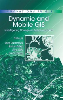 Dynamic and Mobile GIS