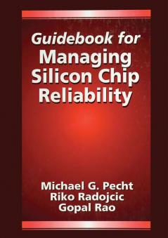Guidebook for Managing Silicon Chip Reliability