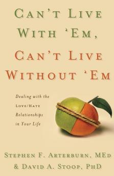 Can't Live with 'Em Can't Live Without 'em