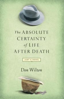 The Absolute Certainty of Life After Death