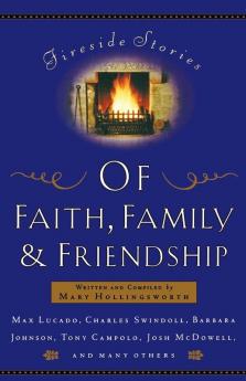 Fireside Stories of Faith Family and Friendship