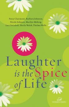 Laughter Is the Spice of Life (Women of Faith (Thomas Nelson))