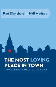 The Most Loving Place in Town: A Modern Day Parable for the Church