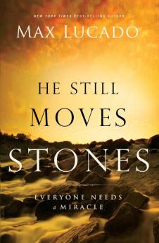 He Still Moves Stones: Everyone Needs a Miracle