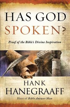 Has God Spoken?: Proof of the Bible?s Divine Inspiration