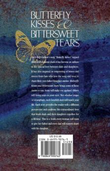 Butterfly Kisses and Bittersweet Tears
