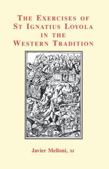 The Exercises of St Igantius Loyola (Inigo Texts)