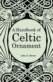 A Handbook of Celtic Ornament