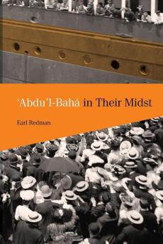 'Abdu'L-Baha In Their Midst