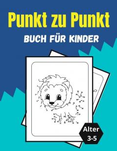 Punkt zu Punkt Buch fur Kinder Alter 3-5: Erstaunlich und Spaß Dot to Dot Puzzles für Kinder Kleinkinder Jungen und Mädchen