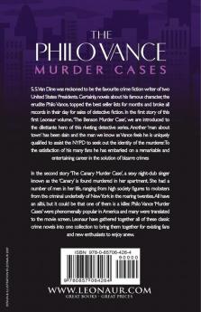 The Philo Vance Murder Cases: 1-The Benson Murder Case & the 'Canary' Murder Case