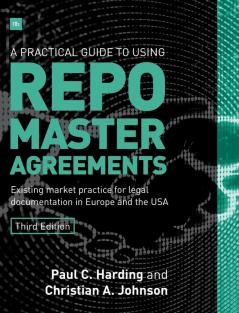 A Practical Guide to Using Repo Master Agreements