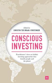 Conscious Investing: Practitioners' views on holistic investing approaches that benefit people and the planet