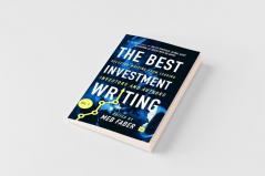 The Best Investment Writing Volume 1
