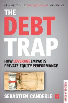 The Debt Trap - Student Edition: How leverage impacts private-equity performance