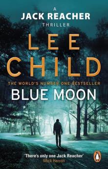 Blue Moon: (Jack Reacher 24)