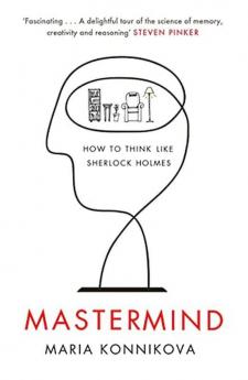 Mastermind: How to Think Like Sherlock Holmes