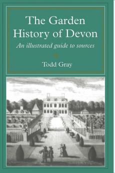 The Garden History Of Devon