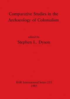Comparative Studies in the Archaeology of Colonialism