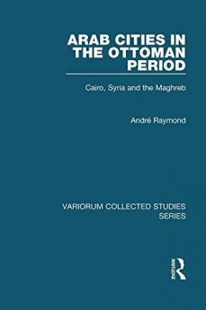Arab Cities in the Ottoman Period