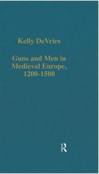 Guns and Men in Medieval Europe 1200-1500