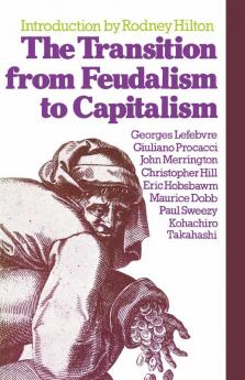 The Transition from Feudalism to Capitalism