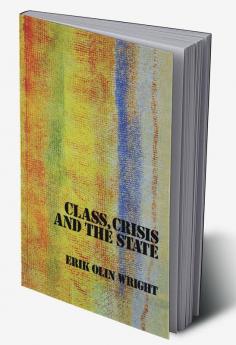 Class Crisis and the State