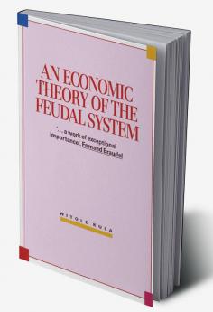 Economic Theory of the Feudal System