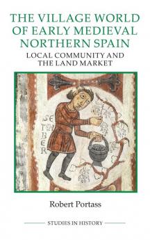 Village World of Early Medieval Northern Spain
