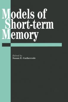 Models Of Short-Term Memory