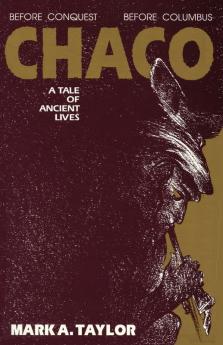 Chaco A Tale of Ancient Lives