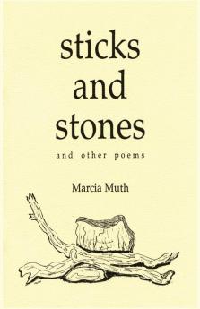 Sticks and Stones and Other Poems