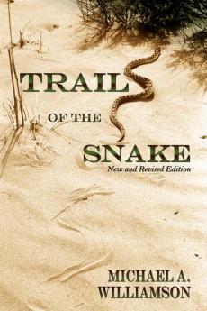 Trail of the Snake Revised: New and Revised Edition