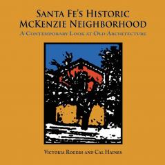 Santa Fe's Historic McKenzie Neighborhood