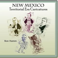 New Mexico Territorial Era Caricatures