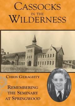 Cassocks in the Wilderness - Remembering the Seminary at Springwood: Remembering the Seminary at Springwood