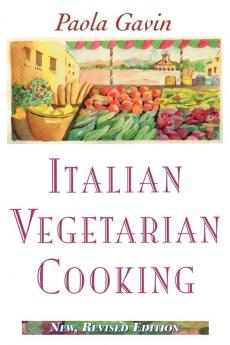 Italian Vegetarian Cooking New Revised and Expanded Edition