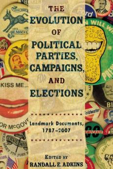 The Evolution of Political Parties Campaigns and Elections